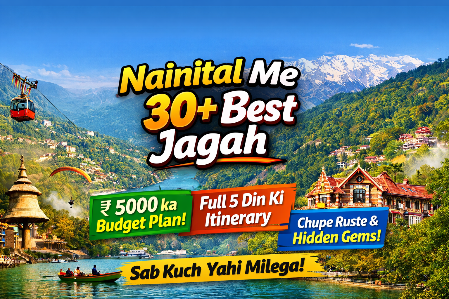 Nainital Me Ghumne Ki 30+ Best Jagah (Budget Trip + 5 Day Itinerary 2026)
