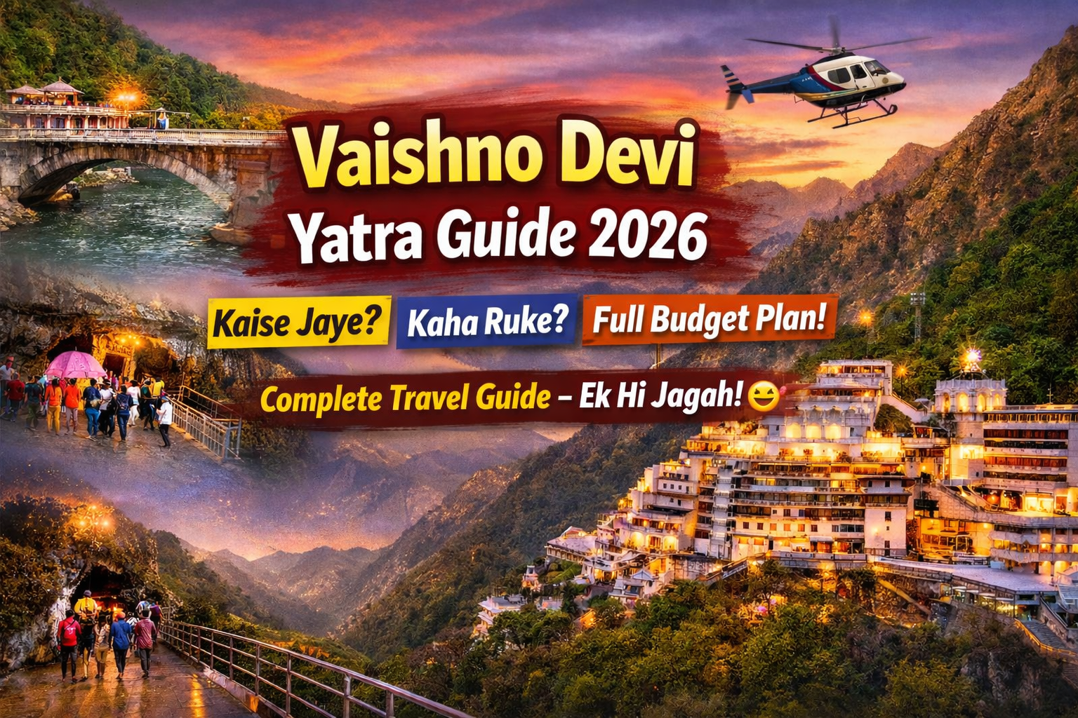 🚀 Vaishno Devi Yatra 2026: Kaise Jaye, Kaha Ruke, Budget, Trek Route & Full Travel Guide