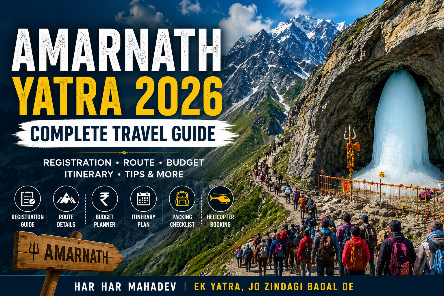 Amarnath Yatra 2026 Complete Travel Guide: Route, Budget, Registration, Tour Plan, Packing List & Essential Tips